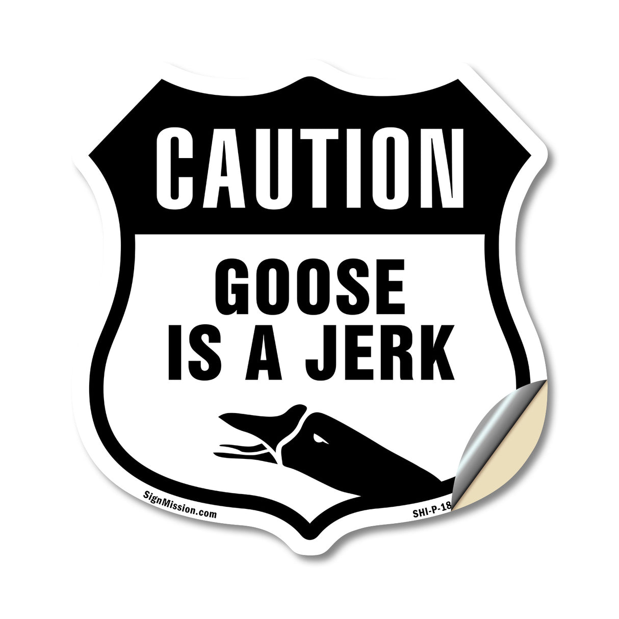 Caution Goose Is A Jerk