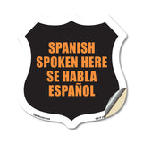 Spanish Spoken Here Bilingual English / Spanish