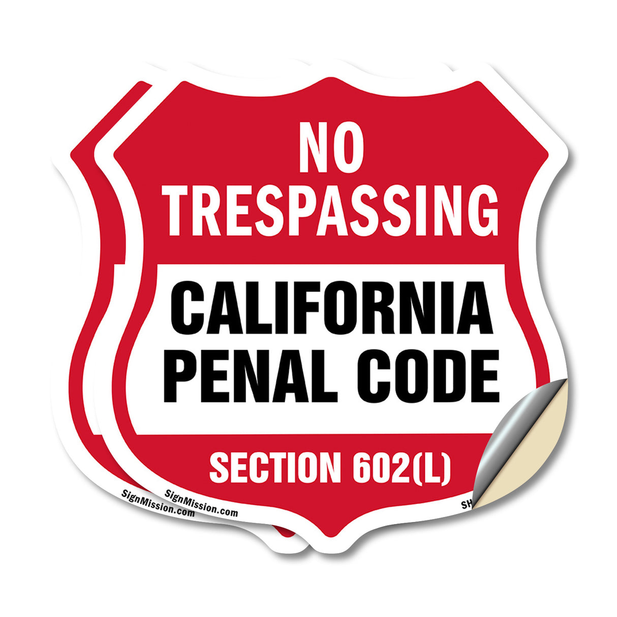 California No Trespassing Shield Sign California Penal Code Section 602(L)