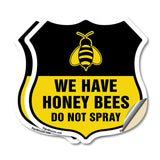 No Spray Shield Sign We Have Honey Bees Do Not Spray