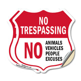 No Trespassing Shield Sign No Animals Vehicles People Excuses