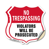 No Trespassing Shield Sign Violators Will Be Prosecuted