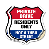 Private Driveway Shield Sign Private Drive Residents Only Not A Thru Street