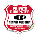 Private Dumpster Shield Sign Tenant Use Only Dumpster Under 24 Hour Surveillance