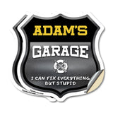 Adam's Garage I Can Fix Everything But Stupid