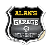 Alan's Garage I Can Fix Everything But Stupid