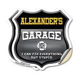 Alexander's Garage I Can Fix Everything But Stupid