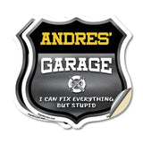 Andres's Garage I Can Fix Everything But Stupid