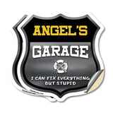 Angel's Garage I Can Fix Everything But Stupid