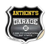 Anthony's Garage I Can Fix Everything But Stupid