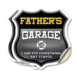 Father's Garage I Can Fix Everything But Stupid