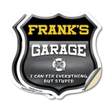 Frank's Garage I Can Fix Everything But Stupid