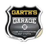 Garth's Garage I Can Fix Everything But Stupid