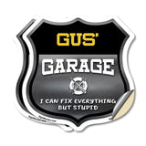 Gus's Garage I Can Fix Everything But Stupid