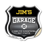 Jim's Garage I Can Fix Everything But Stupid