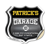 Patrick's Garage I Can Fix Everything But Stupid