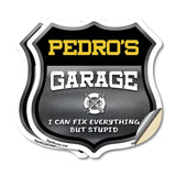 Pedro's Garage I Can Fix Everything But Stupid