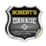 Robert's Garage I Can Fix Everything But Stupid