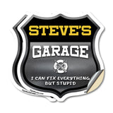 Steve's Garage I Can Fix Everything But Stupid
