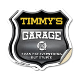 Timmy's Garage I Can Fix Everything But Stupid