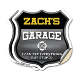 Zach's Garage I Can Fix Everything But Stupid