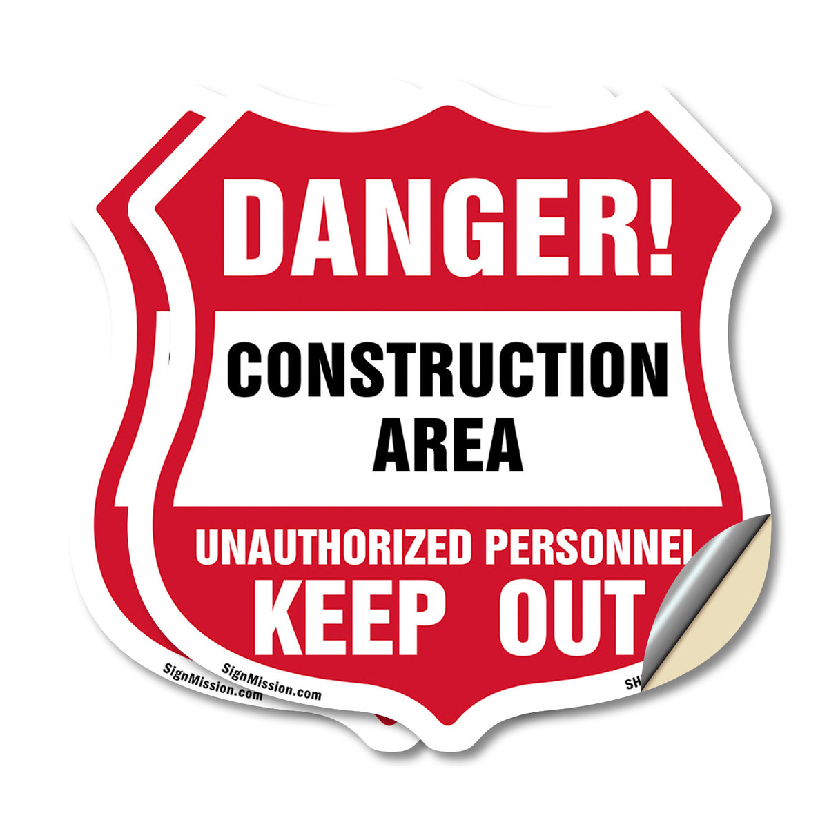 Construction Area Shield Sign Danger! Unauthorized Personnel Keep Out Learn