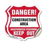 Construction Area Shield Sign Danger! Unauthorized Personnel Keep Out Learn