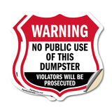 Dumpster Shield Sign Warning No Public Use Of This Dumpster Violators Will Be Prosecuted
