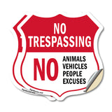 No Trespassing Shield Sign No Animals Vehicles People Excuses