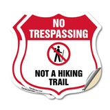 No Trespassing Shield Sign Not A Hiking Trail