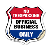 No Trespassing Shield Sign Official Business Only