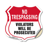 No Trespassing Shield Sign Violators Will Be Prosecuted