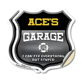 Ace's Garage I Can Fix Everything But Stupid