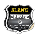 Alan's Garage I Can Fix Everything But Stupid