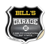 Bill's Garage I Can Fix Everything But Stupid