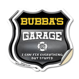 Bubba's Garage I Can Fix Everything But Stupid