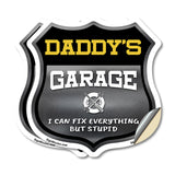 Daddy's Garage I Can Fix Everything But Stupid