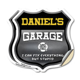 Daniel's Garage I Can Fix Everything But Stupid