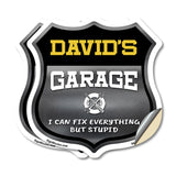 David's Garage I Can Fix Everything But Stupid