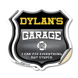 Dylan's Garage I Can Fix Everything But Stupid