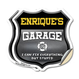 Enrique's Garage I Can Fix Everything But Stupid