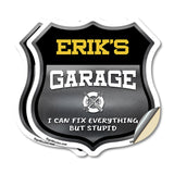 Erik's Garage I Can Fix Everything But Stupid