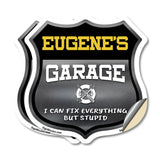 Eugene's Garage I Can Fix Everything But Stupid
