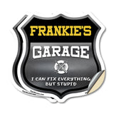 Frankie's Garage I Can Fix Everything But Stupid