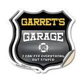 Garret's Garage I Can Fix Everything But Stupid