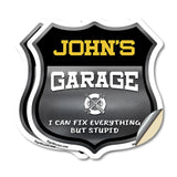 John's Garage I Can Fix Everything But Stupid