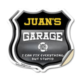 Juan's Garage I Can Fix Everything But Stupid