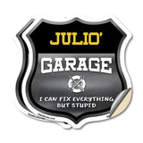Julio's Garage I Can Fix Everything But Stupid