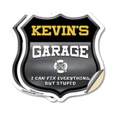 Kevin's Garage I Can Fix Everything But Stupid