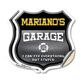 Mariano's Garage I Can Fix Everything But Stupid